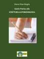 Guida pratica alla Scrittura Autobiografica