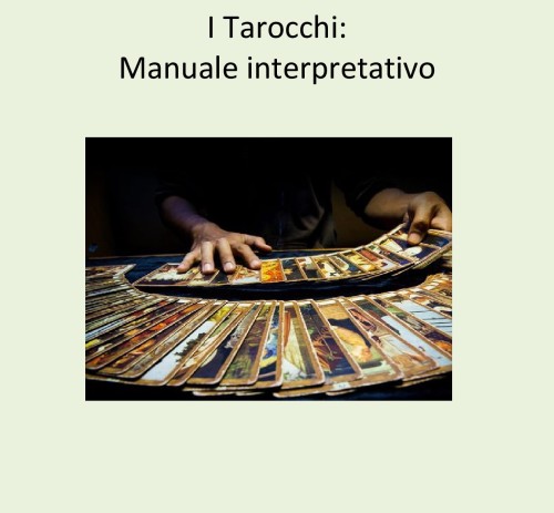 I Tarocchi: Manuale interpretativo